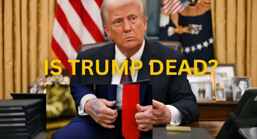 Is Trump Dead