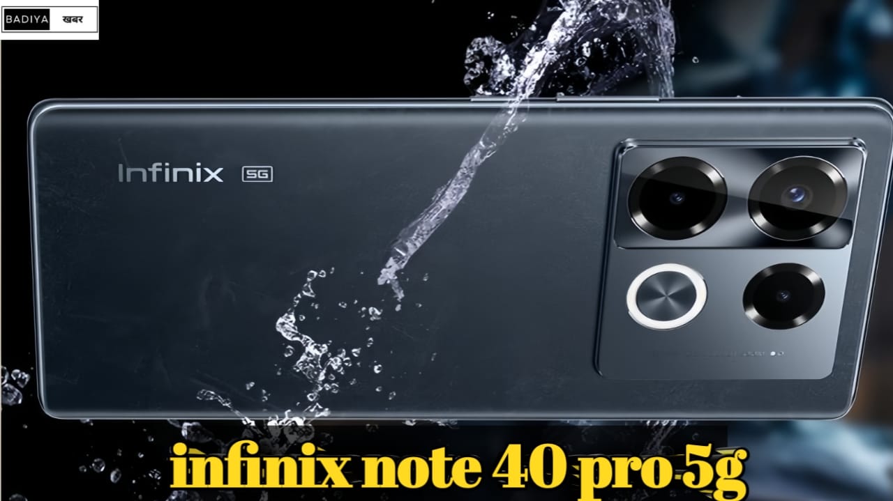 Infinix Note 40 Pro 5G के फीचर्स जो आपको जानने चाहिए: क्या यह स्मार्टफोन आपके लिए है सही विकल्प?