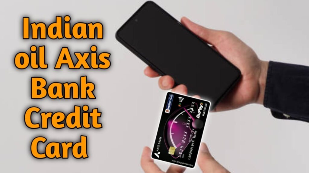 Axis Bank Indian Oil Credit Card