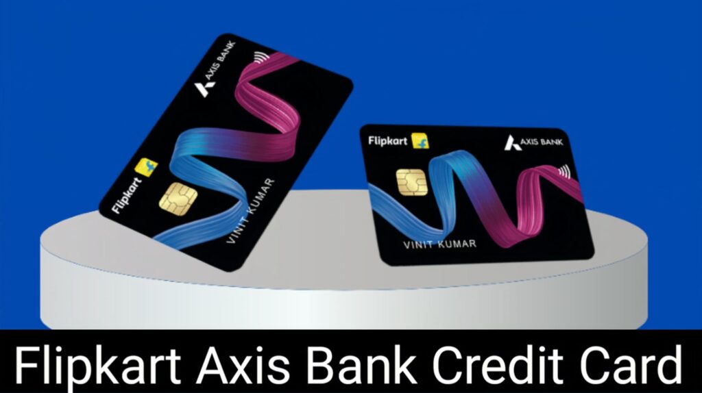 Flipkart Axis Bank Credit Card